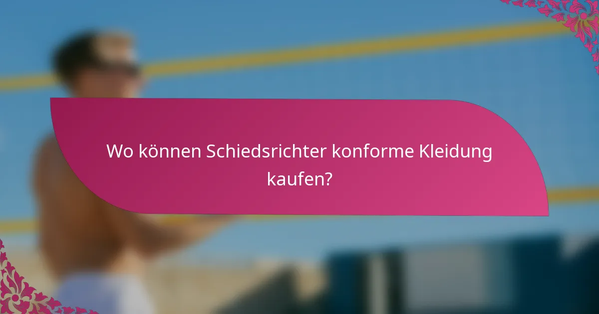 Wo können Schiedsrichter konforme Kleidung kaufen?